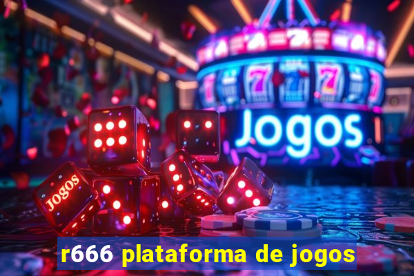 r666 plataforma de jogos